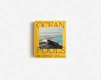 Ocean Pools: 75 pools across Australia for saltwater swimmers